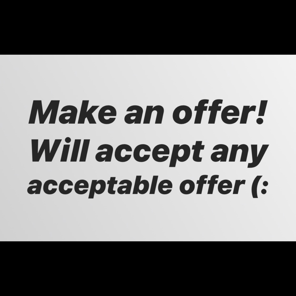 Make an offer!!!